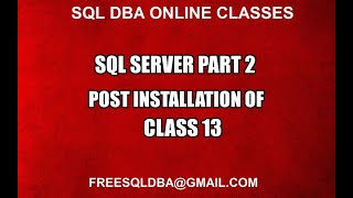 Post Installation of Sql Server Part 2 Class 13