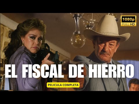 The Iron Prosecutor | Full Mexican Movie | Mexican Cinema in Spanish | Action