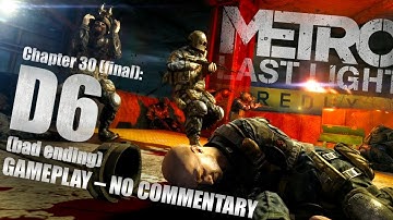METRO Last Light Redux – Chapter 30 (final): D6 - bad ending (No Commentary)