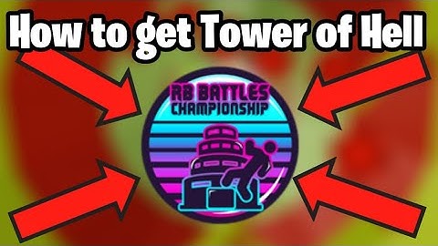 How to get the Tower of Hell RB Battles Badge!