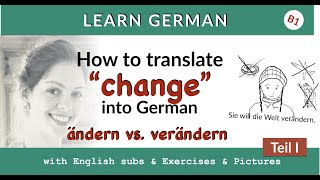 How to translate "to change" in German || ndern - verndern, what's the difference?
