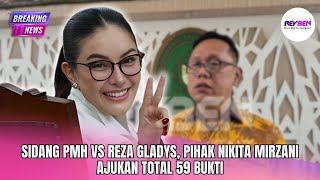 SIDANG PMH VS REZA GLADYS, PIHAK NIKITA MIRZANI AJUKAN TOTAL 59 BUKTI