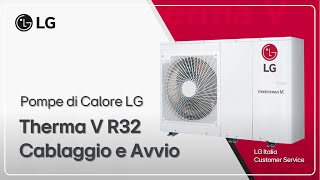 Pompe Calore Lg Therma V R32 - Guida Installazione - Monoblocco - Cablaggio E Avvio Parte 2
