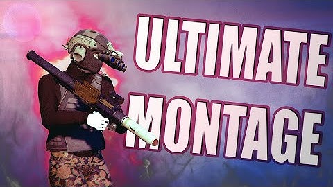 Ultimate Montage (GTA Online)