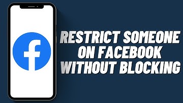 How To Restrict Someone On Facebook Without Blocking (2023)