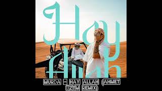 Murda - Hay Allah (Ahmet Üzüm Remix)[PROMO]