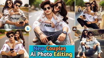 New Couples Ai Photo Editing || Viral Couple Images Creators || Bing Images Creators New Trends ||