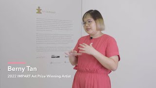 Interview with IMPART Art Prize 2022 Winner, Berny Tan