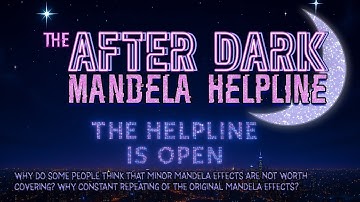 #MandelaEffects AFTER DARK COMMUNITY HELPLINE | Minor Mandela Effects