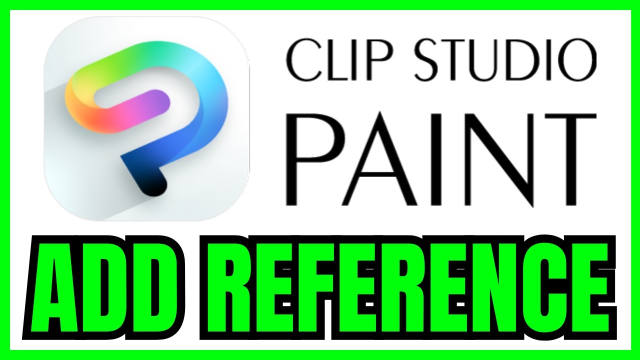 How To ADD REFERENCE IMAGE In Clip Studio Paint (QUICK & EASY) 2026 ...