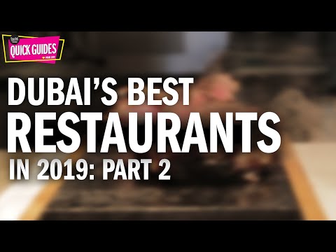 The best restaurants in Dubai in 2019 (Part 2 of 2)