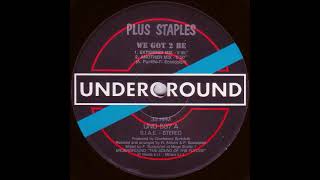 Plus Staples   We Got 2 Be   Trance Mix