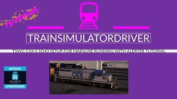 TSW2 CSX-S SD40 Setting up for Mainline running with Alerter  Tutorial on Sand Patch Grade