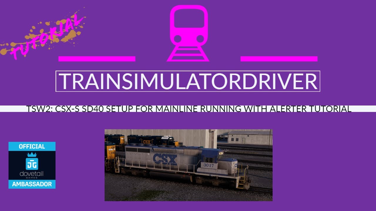TSW2 CSX-S SD40 Setting up for Mainline running with Alerter  Tutorial on Sand Patch Grade