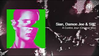 Sian, Damon Jee & SIIE - A Contre Jour (Original Mix) [Spectrum (NL)]