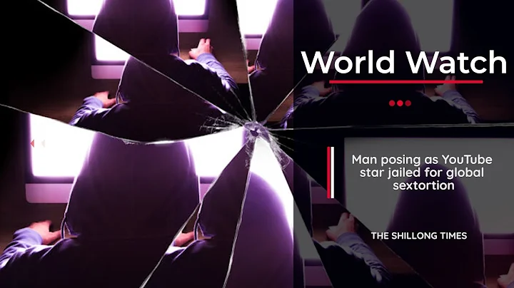 Man posing as YouTube star jailed for global sextortion