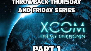 X-COM Enemy Unknown TBT/TBF Series 1080p Part 1