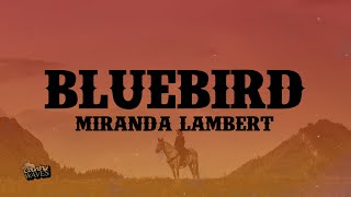 Miranda Lambert‬ - Bluebird (Lyrics)