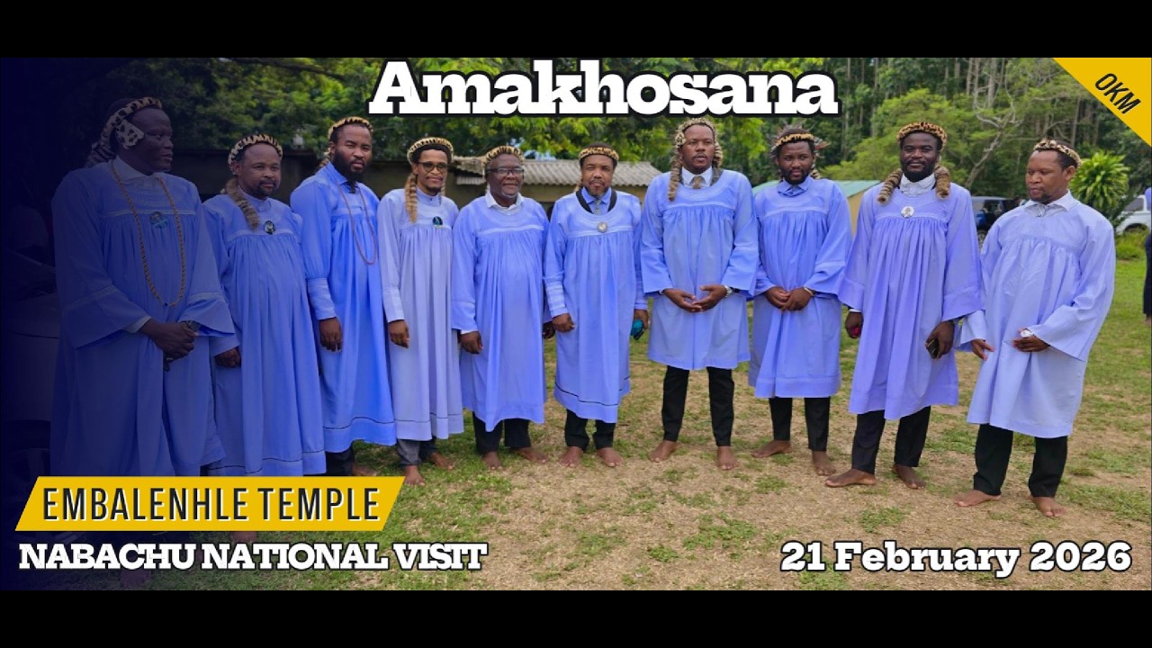Amakhosana  | NABACHU National Visit | Embalenhle Temple | 21 February 2026
