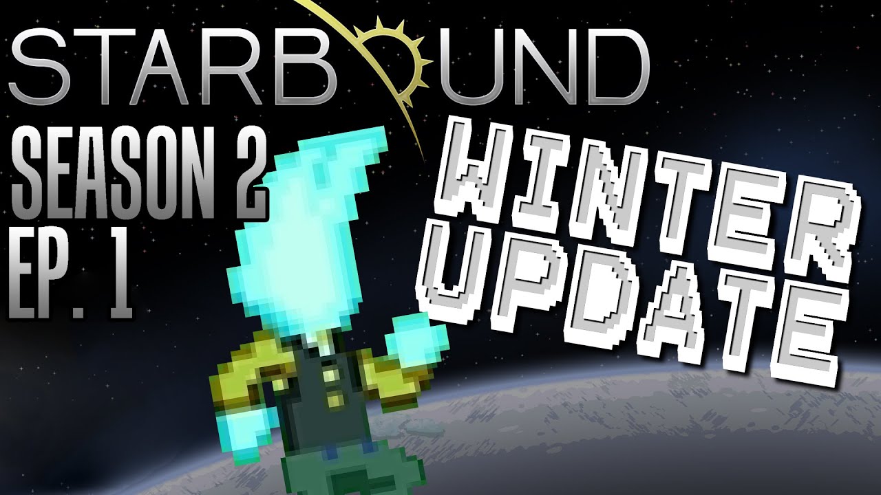 NEW WINTER UPDATE!! Starbound Gameplay S2:E1