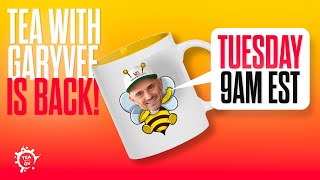 Tea with GaryVee is BACK in session for 2023! | Episode 059