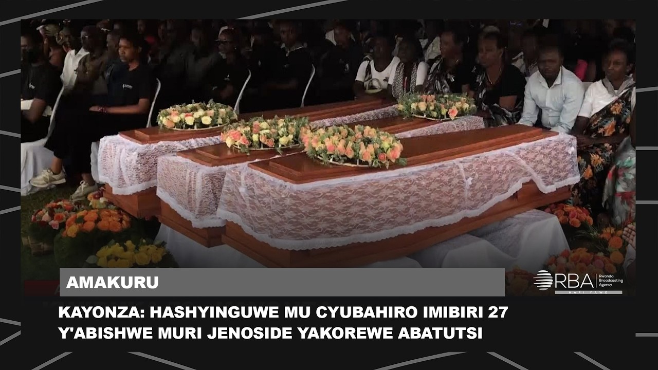Kayonza: Hashyinguwe mu cyubahiro imibiri 27 y'abishwe muri Jenoside ...
