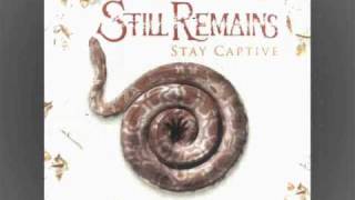 Video thumbnail of "Still Remains - Stay Captive"