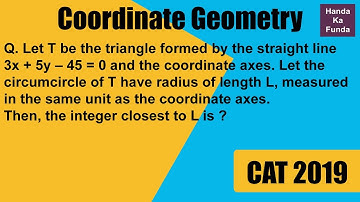Quantitative Aptitude – Coordinate Geometry – Let T be the triangle formed by the straight line