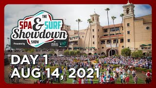 Spa & Surf Showdown Show - Day 1 - August 14, 2021