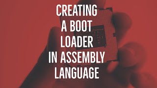 Creating a bootloader in assembly language
