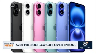 Consumer Headlines: $250 Million Lawsuit Over iPhone