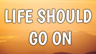 BIG SEAN , WALE - LIFE SHOULD GO ON ( LYRICS )