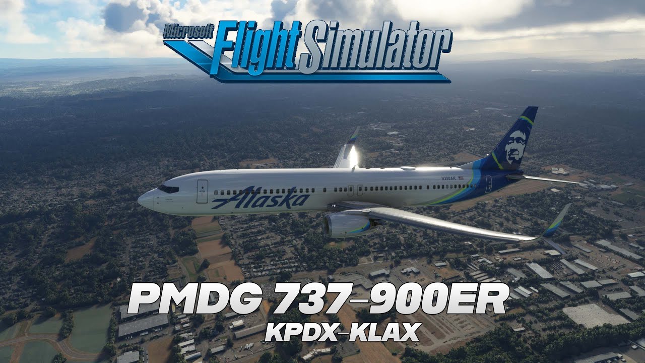 PMDG 737-900 for Microsoft Flight Simulator | KPDX-KLAX - YouTube