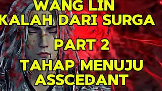 Wang Lin kalah dengan pembalasan ilahi kedua kalinya |Part 2| renegade immoral part 2