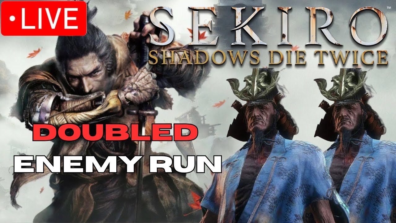 SEKIRO BUT EVERY ENEMY IS DOUBLED LIVE - YouTube