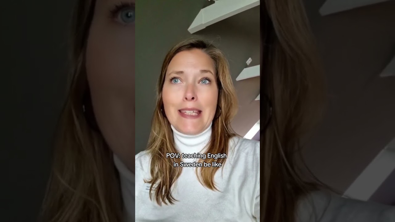 Teaching English in Sweden be like! 