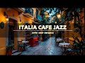 🍎 Morning Jazz Cafe Ambience | Italian Bossa Nova for Study, Work, Coffee, and Peaceful Days