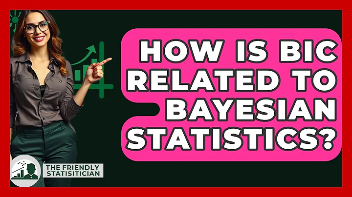 How Is BIC Related To Bayesian Statistics? - The Friendly Statistician