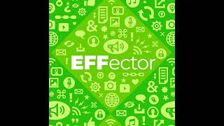 Introducing Effector From The Electronic Frontier Foundation