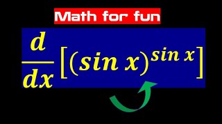 Derivative of (sinx)^(sinx)
