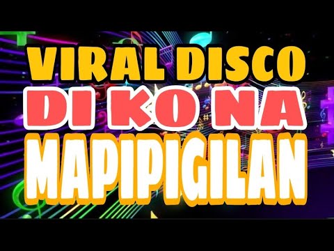 DI KO NA MAPIPIGILAN VIRAL DISCO CHACHA HATAWAN 2026