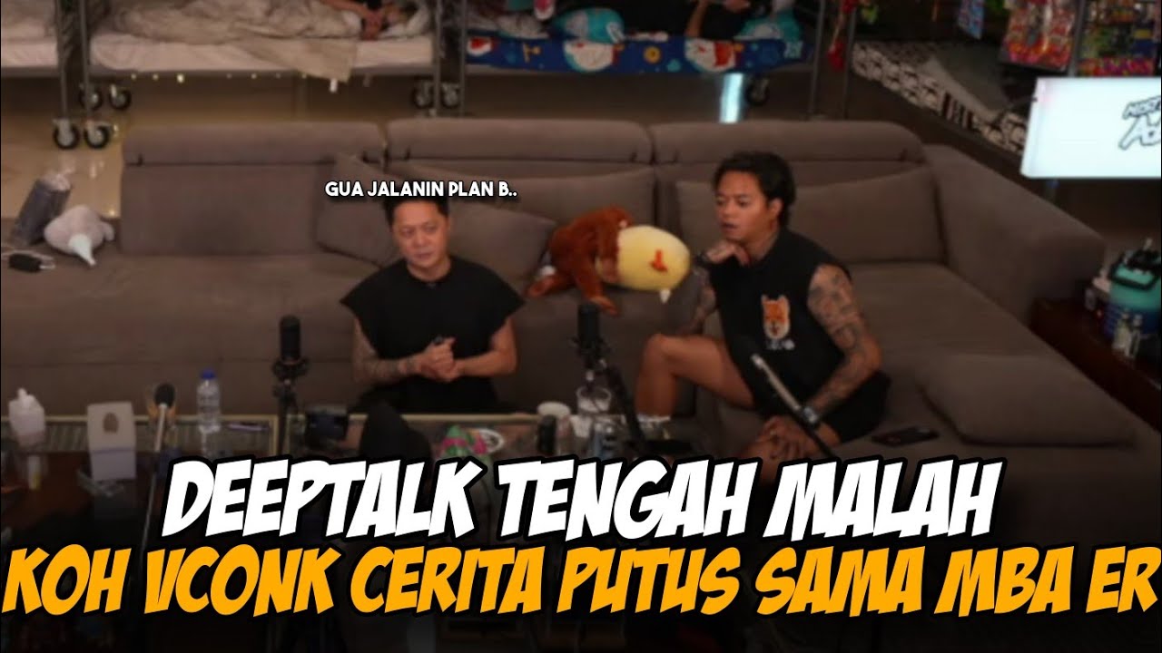 DEEPTALK VCONK CERITA PUTUS SAMA MBA ER , SHARING SOAL LIFE AFTER NYA SAMA YB #yb