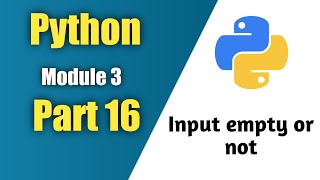python tutorial in hindi | Part 16 | input empty or not