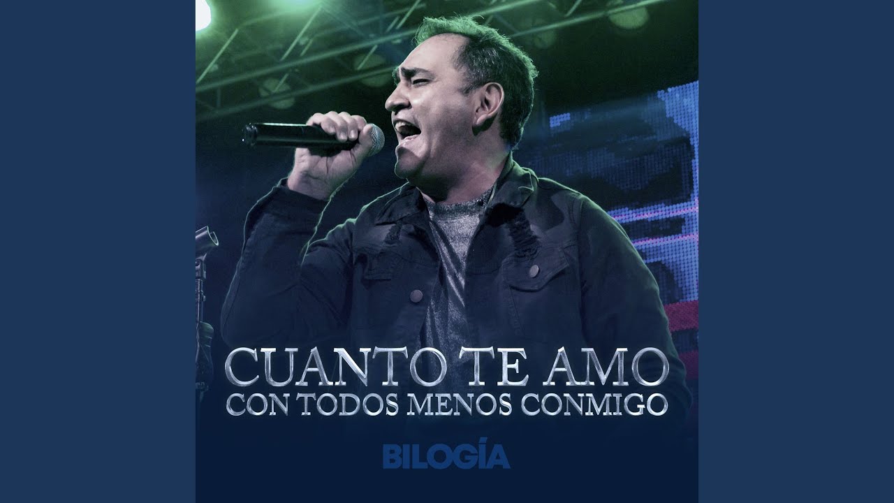 Watch Cuanto te amo / Con todos menos conmigo on YouTube