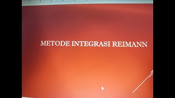 Penyelesaian fungsi integral dengan Metode Reimann
