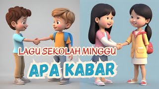 LAGU SEKOLAH MINGGU - APA KABAR