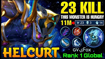 23 Kills Helcurt Hungry for Kill - Top 1 Global Helcurt ɢᴠۍFox - Mobile Legends