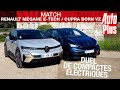 Match : la Renault Megane E-Tech affronte la Cupra Born !