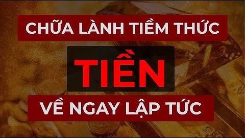 Chữa Lành Tiềm Thức Thu Hút Tiền Bạc Khách Hàng Ngay Lập Tức I Sức Mạnh Tiềm Thức Luật Hấp Dẫn