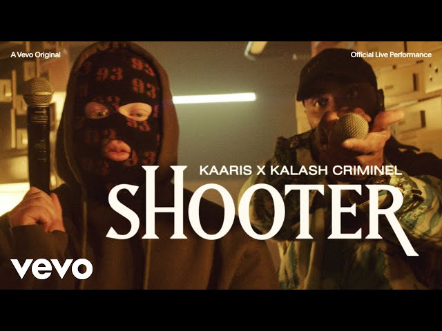 Kaaris, Kalash Criminel - Shooter (Official Live Performance) | Vevo